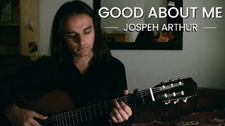 Good About  Me - Joseph Arthur (Cover)