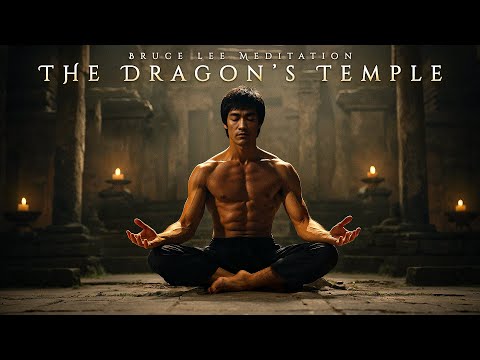 The Dragon’s Temple - Bruce Lee Meditation Music for Deep Focus, Workout and Relaxation