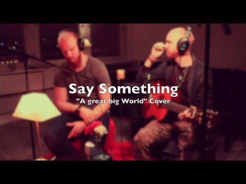 Emanuel Bagge - Say something (A great big world)
