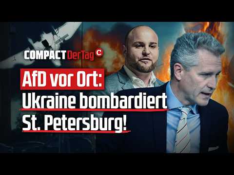 AfD vor Ort: Ukraine bombardiert St. Petersburg!💥
