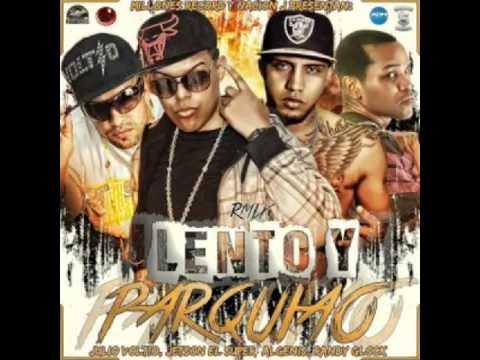 Jetson El Super Ft Algenis, Randy Glock, Voltio - Lento & Parquiao (OFFICIAL REMIX)