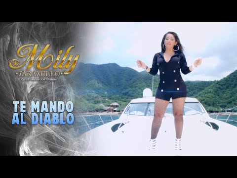 Te Mando Al Diablo - Mily Jaraillo (Video Oficial)