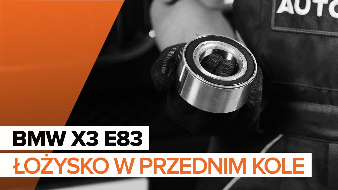 Jak wymienić łożysko koła przód w BMW X3 E83 - poradnik naprawy