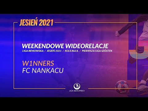 LIGA BEMOWSKA / JESIEŃ 2021 / W1NNERS - FC NANKACU
