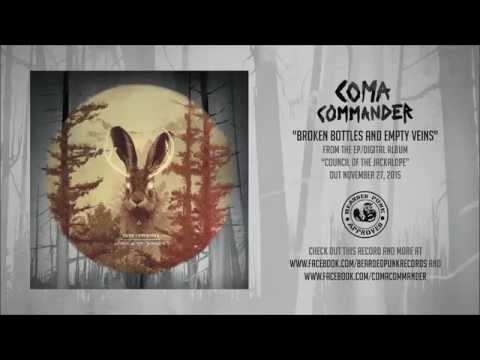 Coma Commander - Broken Bottles And Empty Veins