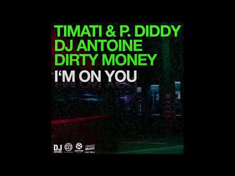Timati - I'm on You (Clean) [feat. DJ Antoine, Dirty Money & P. Diddy]