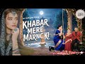 Khabar Mere Marne Ki Attaullah Khan Lofi Revised Song Ali Khan Heart Touching Emotional Song