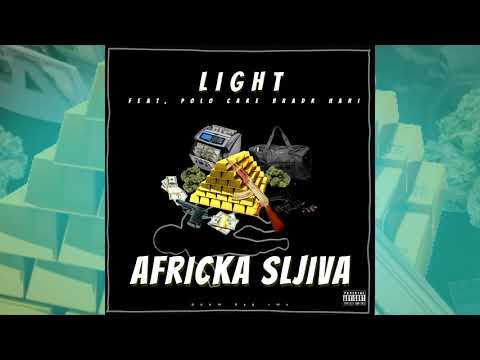 LIGHT FT. POLO CARE & BRADR HARI - AFRICKA SLJIVA (RMX)
