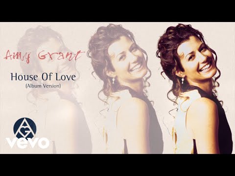 Amy Grant - House Of Love (Album Version) (Official Visualizer)
