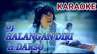 Download lagu DJ DARSO HALANGAN DIRI KARAOKE mp3 Download lagu DJ DARSO HALANGAN DIRI KARAOKE mp3