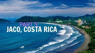The Journey | Part 5 | Jaco and Playa Esterillos, Costa Rica!