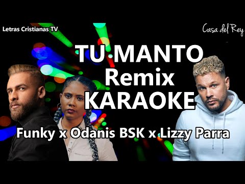 Tu Manto Remix : Funky | Karaoke ft Lizzy Parra x Odanis BSK (Pista con letras)