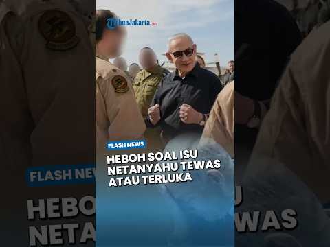 HEBOH! Kabar Benjamin Netanyahu Diduga Tewas atau Terluka Beredar, Media Israel Ungkap Faktanya