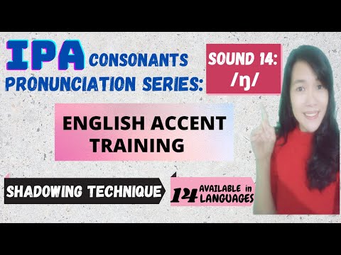 (FULL ACCENT TRAINING) SOUND 14- CONSONANT /ŋ/-HOW TO IMPROVE YOUR ENGLISH PRONUNCIATION (with IPA)?