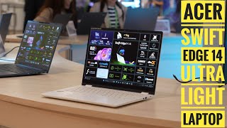 Acer Swift Edge 14 Hands-On at Computex 2025 - Ultra Thin & OLED!