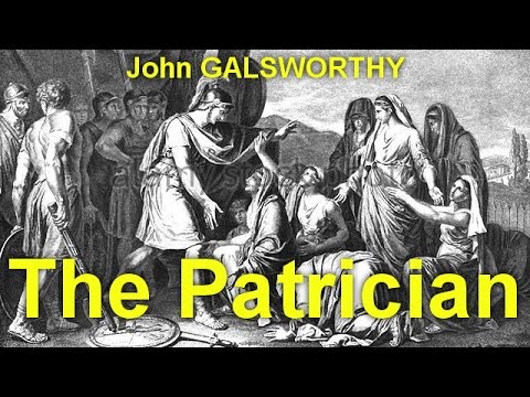 The Patrician by John GALSWORTHY by Literary Fiction Audiobooks