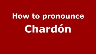 How to pronounce Chardón