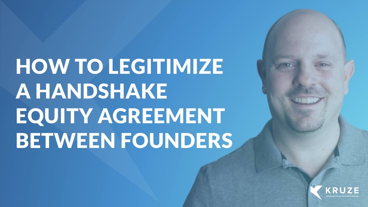 Startup Accounting How To Video: How to Legitimize a Handshake Equity Agreement Between Founders