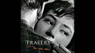 Traitrs - I Was Ill, You Were Wrong (2025) video