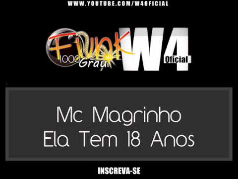 Mc Magrinho - Ela Tem 18 Anos { Dj Bibi 22 }