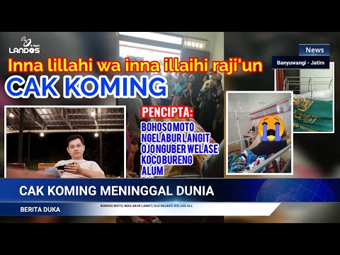 Berita Duka "Cak Koming" Meninggal Dunia | Pencipta Bohoso Moto, Ngelabur Langit, Ojo Nguber Welase