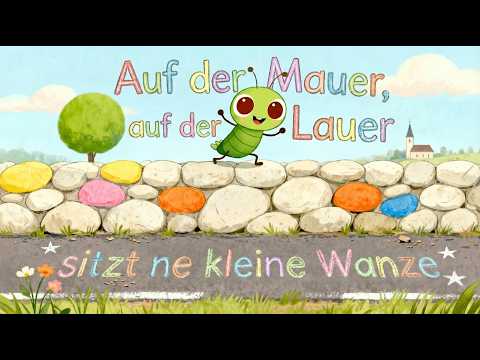Auf der Mauer auf der Lauer sitzt ne kleine Wanze🐛 Kinderlied zum Mitsingen - Kinderliederohrwurm