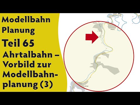 Modellbahn: Planung Teil 65 - Ahrtalbahn – (ein mögliches) Vorbild zur Modellbahnplanung (3)
