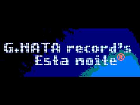 G.NATA record's - Esta Noite