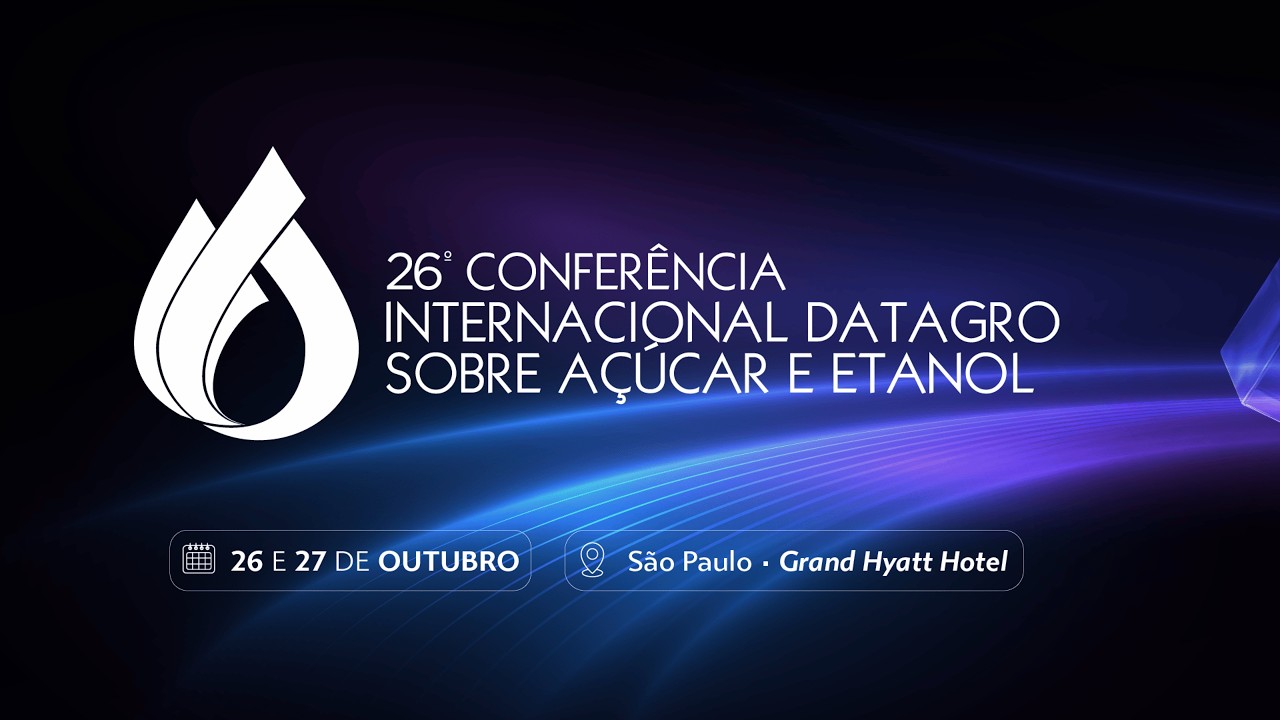 [PT] 26ª Conferência Internacional DATAGRO sobre Açúcar e Etanol - 27 de outubro de 2026