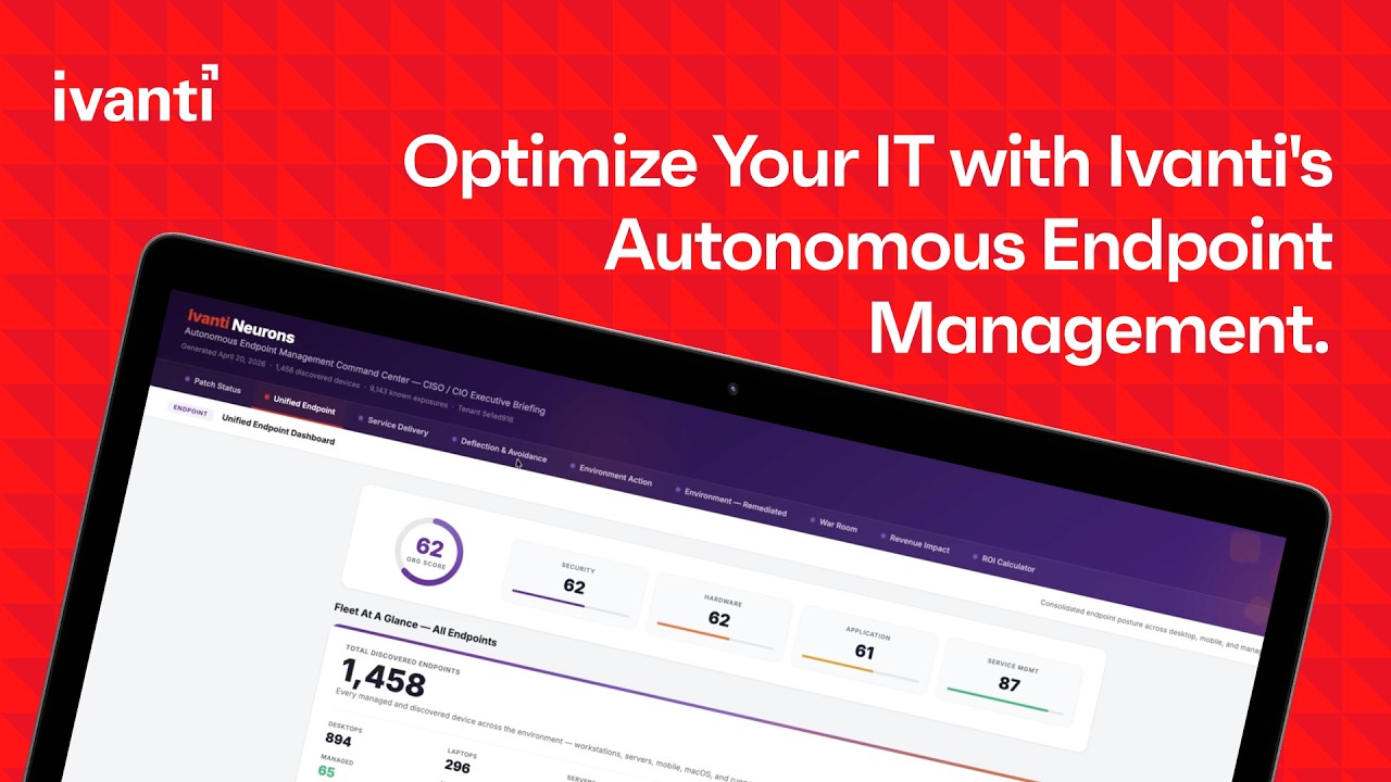 Optimize Your IT with Ivanti's Autonomous Endpoint Management