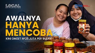 Merintis dari Nol, Kisah Usaha Sambal Rumahan yang Kini Menembus Pasar Dunia
