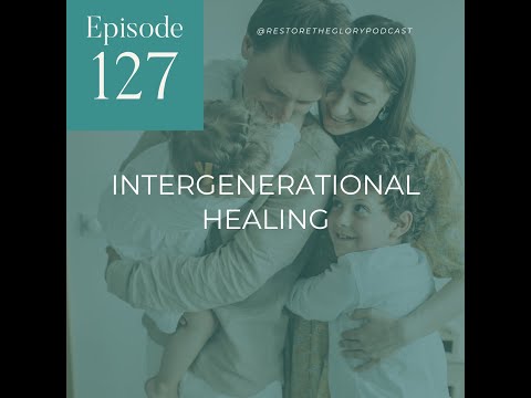 Intergenerational Healing