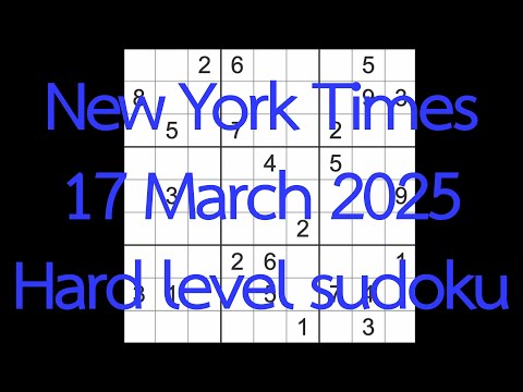 FLUKE WARNING (see comments) Sudoku solution – New York Times 17 March 2025 Hard level