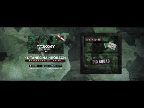 PIO SQUAD - TANEC NA HROBECH (prod. by ENEMY)