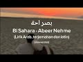Bi Sahara بصر احة Abeer Nehme Lirik Arab Terjemahan Latin Slow Version