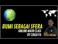 ONLINE MATH CLAS SPM 2020 BY CIKGU FA - BUMI SEBAGAI SFERA PART 1