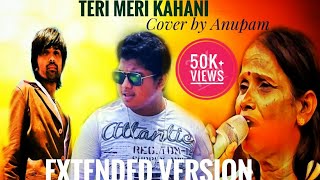 Download lagu Teri Meri Kahani : Full song | Ranu Mondal | Himesh Reshammiya | Cover by-Anupam | R Joy & Hiran | mp3