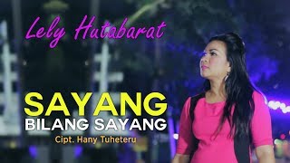 Download lagu SAYANG BILANG SAYANG - LELY HUTABARAT - Cipt  Hany Tuheteru  mp3 Download lagu SAYANG BILANG SAYANG - LELY HUTABARAT - Cipt  Hany Tuheteru  mp3