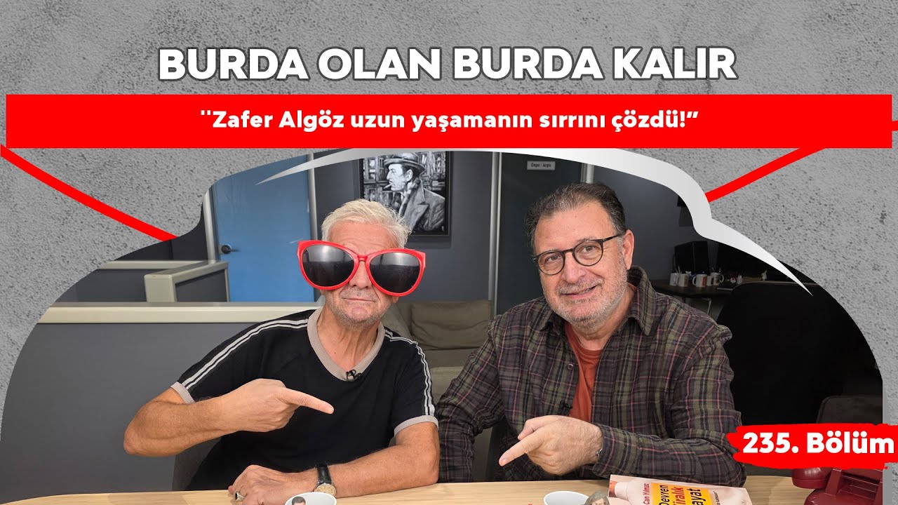 ''Zafer Algöz uzun yaşamanın sırrını çözdü!” | 235.Bölüm