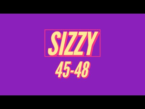 Sizzy 45 to 48 - So many changes!