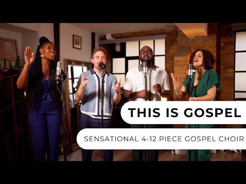 This Is Gospel - Sensational Gospel Choir