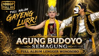 Download lagu AGUNG BUDOYO SEMANGUNG FULL ALBUM LENGGER WONOSOBO TERBARU 2026 mp3