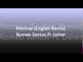 Romeo Santos Ft. Usher-Promise (English Remix)