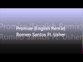 Romeo Santos Ft. Usher-Promise (English Remix ...