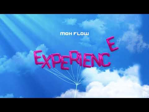 Moh Flow - Experience (Lyric Video) [Produced by A'Y)