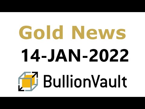 Gold Price News - 14-Jan-22 - Price of Gold Bars Rises in Everything But Japan's Yen as Inflation...