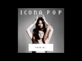 Icona Pop - Just Another Night