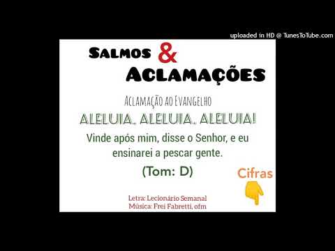 Aleluia, Vinde Após Mim, Disse O Senhor - Músicas Católicas