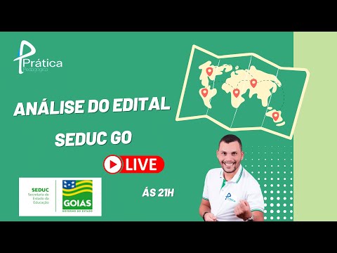 Análise do Edital - SEDUC GO - SECRETARIA DE EDUCAÇÃO DO ESTADO DE GOIÁS