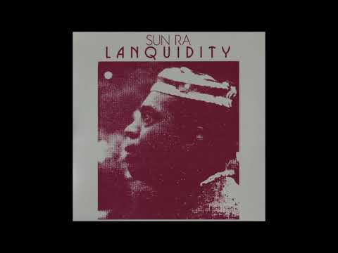 Sun Ra - Lanquidity (1978) (Full Album)